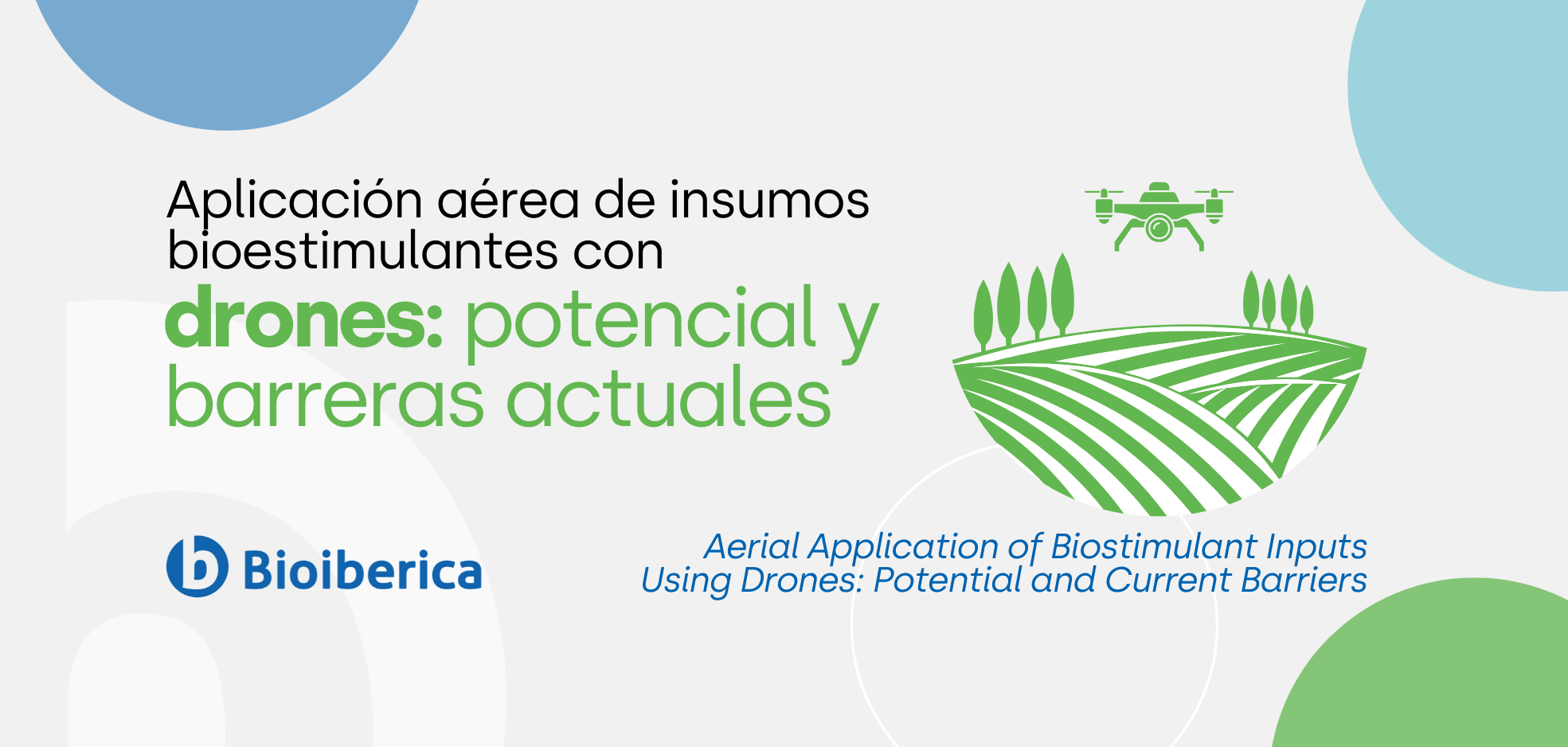 Aplicación aérea de insumos bioestimulantes con drones: potencial y barreras actuales